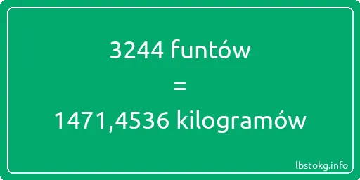 3244 funtów do kilogramów - 3244 funtów do kilogramów