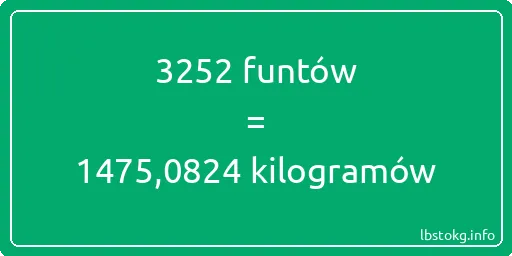 3252 funtów do kilogramów - 3252 funtów do kilogramów