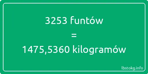 3253 funtów do kilogramów - 3253 funtów do kilogramów