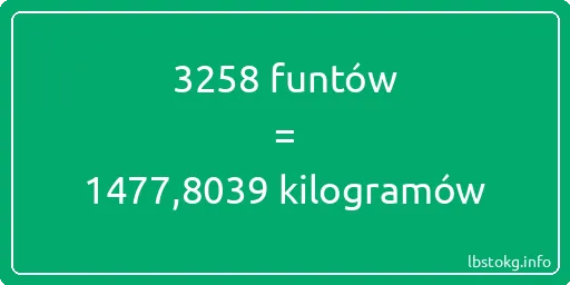 3258 funtów do kilogramów - 3258 funtów do kilogramów