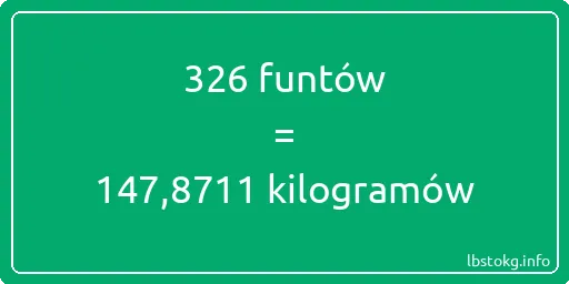 326 funtów do kilogramów - 326 funtów do kilogramów