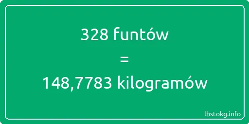 328 funtów do kilogramów - 328 funtów do kilogramów