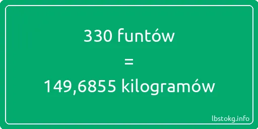 330 funtów do kilogramów - 330 funtów do kilogramów