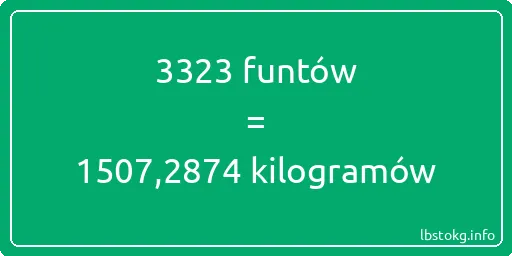 3323 funtów do kilogramów - 3323 funtów do kilogramów