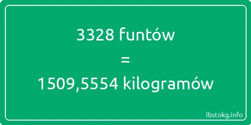 3328 funtów do kilogramów - 3328 funtów do kilogramów