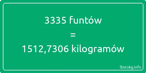 3335 funtów do kilogramów - 3335 funtów do kilogramów