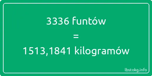 3336 funtów do kilogramów - 3336 funtów do kilogramów