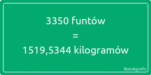 3350 funtów do kilogramów - 3350 funtów do kilogramów