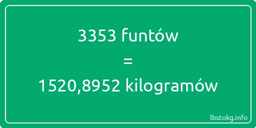 3353 funtów do kilogramów - 3353 funtów do kilogramów