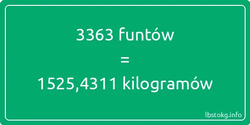 3363 funtów do kilogramów - 3363 funtów do kilogramów