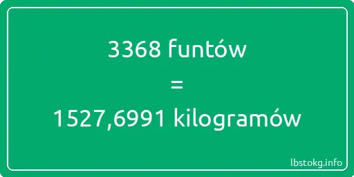 3368 funtów do kilogramów - 3368 funtów do kilogramów