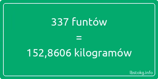 337 funtów do kilogramów - 337 funtów do kilogramów