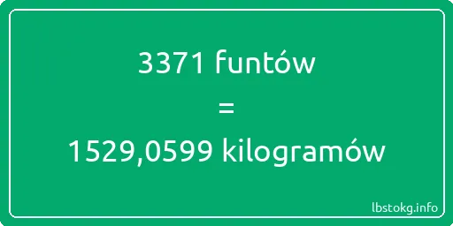 3371 funtów do kilogramów - 3371 funtów do kilogramów