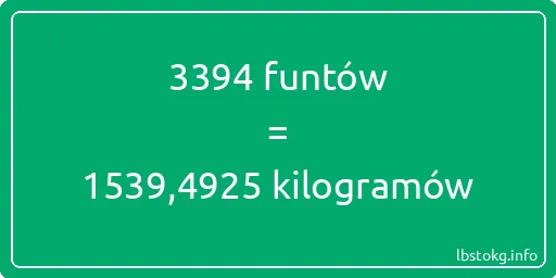 3394 funtów do kilogramów - 3394 funtów do kilogramów