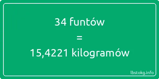 34 funtów do kilogramów - 34 funtów do kilogramów