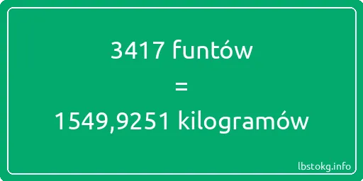 3417 funtów do kilogramów - 3417 funtów do kilogramów