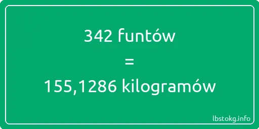 342 funtów do kilogramów - 342 funtów do kilogramów