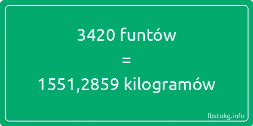 3420 funtów do kilogramów - 3420 funtów do kilogramów