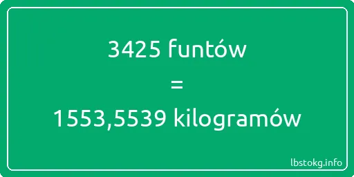 3425 funtów do kilogramów - 3425 funtów do kilogramów