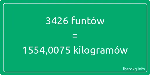 3426 funtów do kilogramów - 3426 funtów do kilogramów