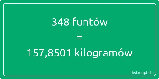 348 funtów do kilogramów - 348 funtów do kilogramów