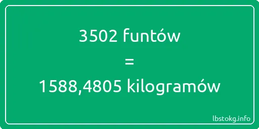 3502 funtów do kilogramów - 3502 funtów do kilogramów