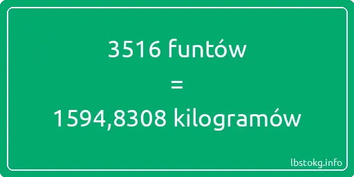 3516 funtów do kilogramów - 3516 funtów do kilogramów