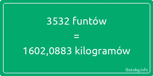 3532 funtów do kilogramów - 3532 funtów do kilogramów