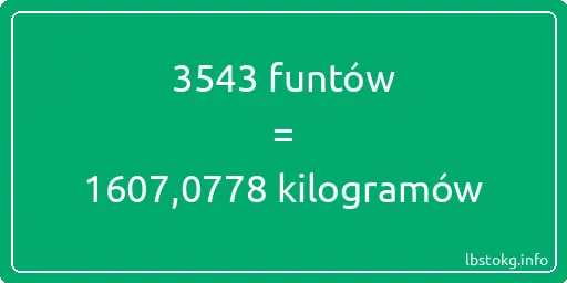 3543 funtów do kilogramów - 3543 funtów do kilogramów