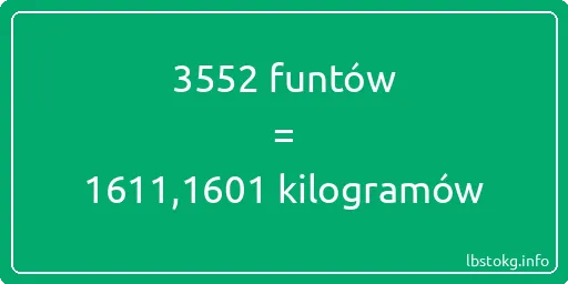 3552 funtów do kilogramów - 3552 funtów do kilogramów