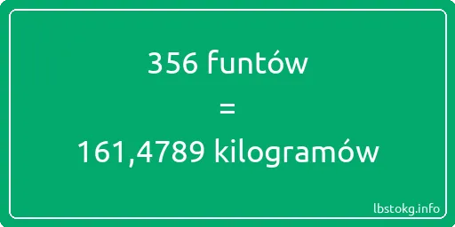 356 funtów do kilogramów - 356 funtów do kilogramów