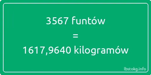 3567 funtów do kilogramów - 3567 funtów do kilogramów