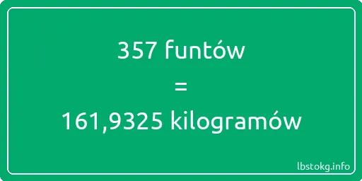 357 funtów do kilogramów - 357 funtów do kilogramów