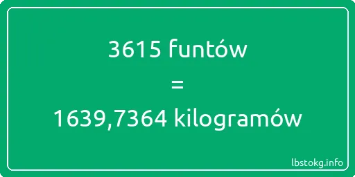 3615 funtów do kilogramów - 3615 funtów do kilogramów