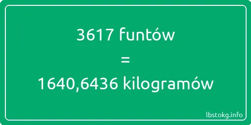 3617 funtów do kilogramów - 3617 funtów do kilogramów