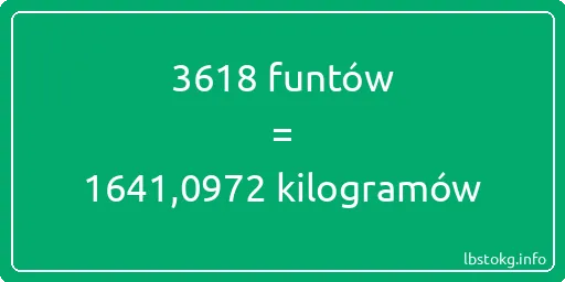 3618 funtów do kilogramów - 3618 funtów do kilogramów