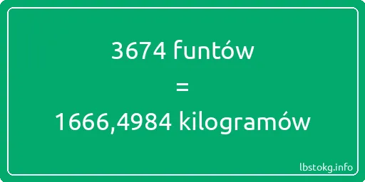 3674 funtów do kilogramów - 3674 funtów do kilogramów