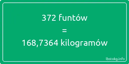 372 funtów do kilogramów - 372 funtów do kilogramów