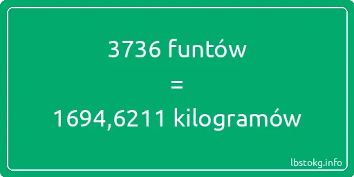 3736 funtów do kilogramów - 3736 funtów do kilogramów