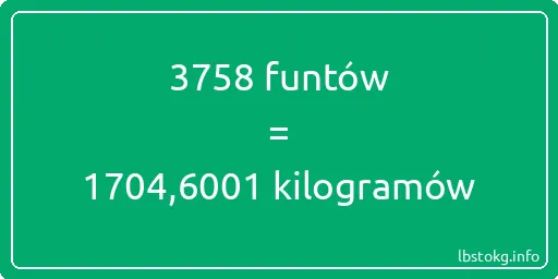 3758 funtów do kilogramów - 3758 funtów do kilogramów