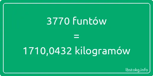 3770 funtów do kilogramów - 3770 funtów do kilogramów