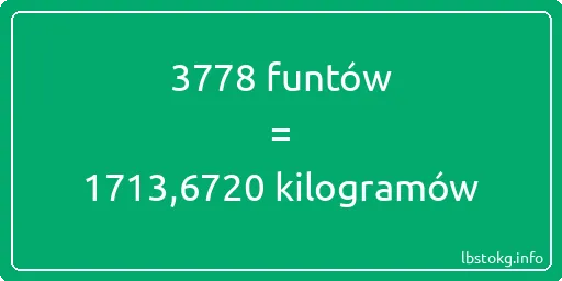 3778 funtów do kilogramów - 3778 funtów do kilogramów