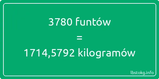 3780 funtów do kilogramów - 3780 funtów do kilogramów