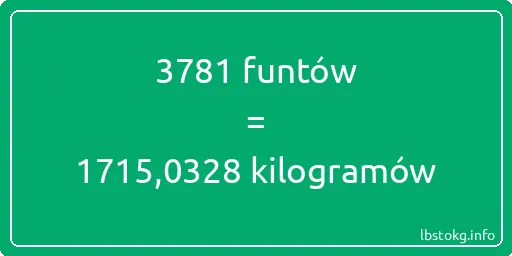 3781 funtów do kilogramów - 3781 funtów do kilogramów