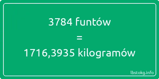 3784 funtów do kilogramów - 3784 funtów do kilogramów