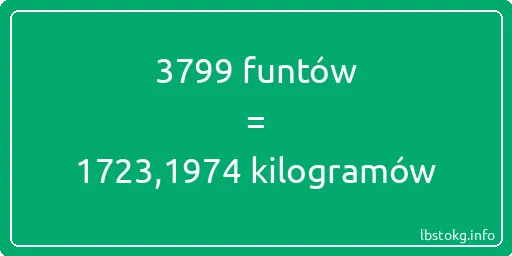 3799 funtów do kilogramów - 3799 funtów do kilogramów