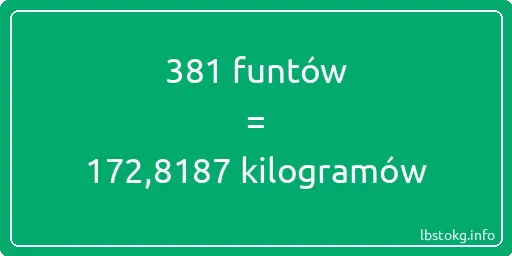 381 funtów do kilogramów - 381 funtów do kilogramów