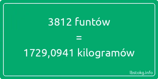 3812 funtów do kilogramów - 3812 funtów do kilogramów