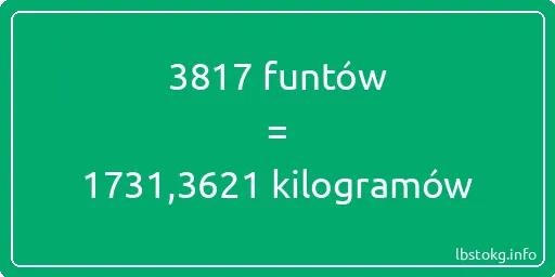 3817 funtów do kilogramów - 3817 funtów do kilogramów