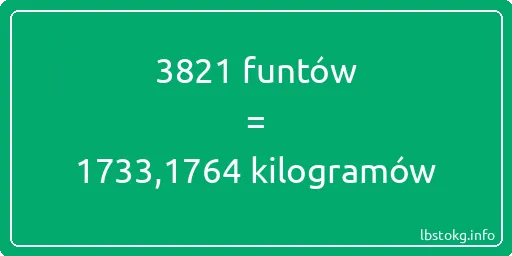 3821 funtów do kilogramów - 3821 funtów do kilogramów